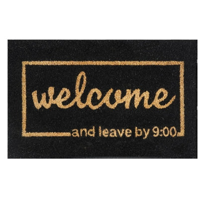 Doormat 60cm x 40cm - 'Welcome And Leave By 9:00'