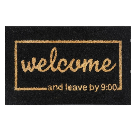 Doormat 60cm x 40cm - 'Welcome And Leave By 9:00'
