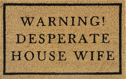Doormat 60cm x 40cm - 'Warning! Desperate House Wife'