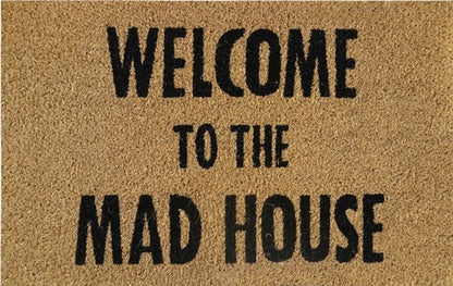 Doormat 60cm x 40cm - 'Welcome To The Mad House'
