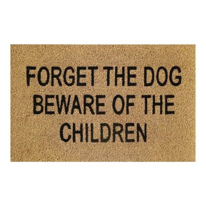 Doormat 60cm x 40cm - 'Forget The Dog Beware Of The Children'