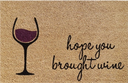 Doormat 60cm x 40cm - 'Hope You Brought Wine'